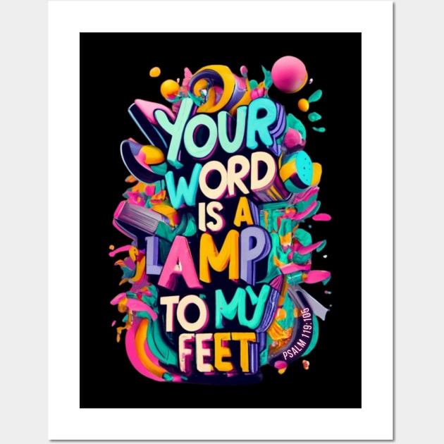 Your word is a lamp to my feet. Psalm 119:105 Wall Art by Seeds of Authority